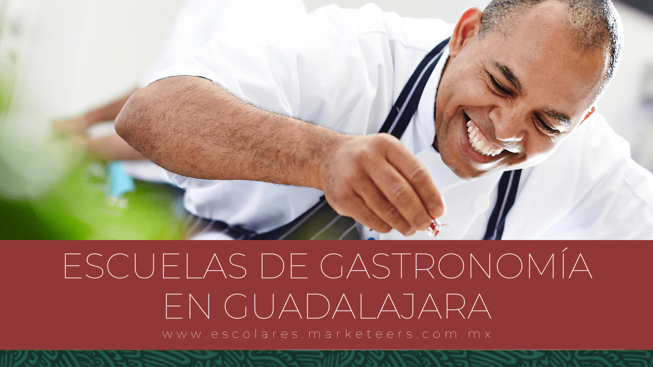 Escuelas de Gastronomía en Guadalajara
