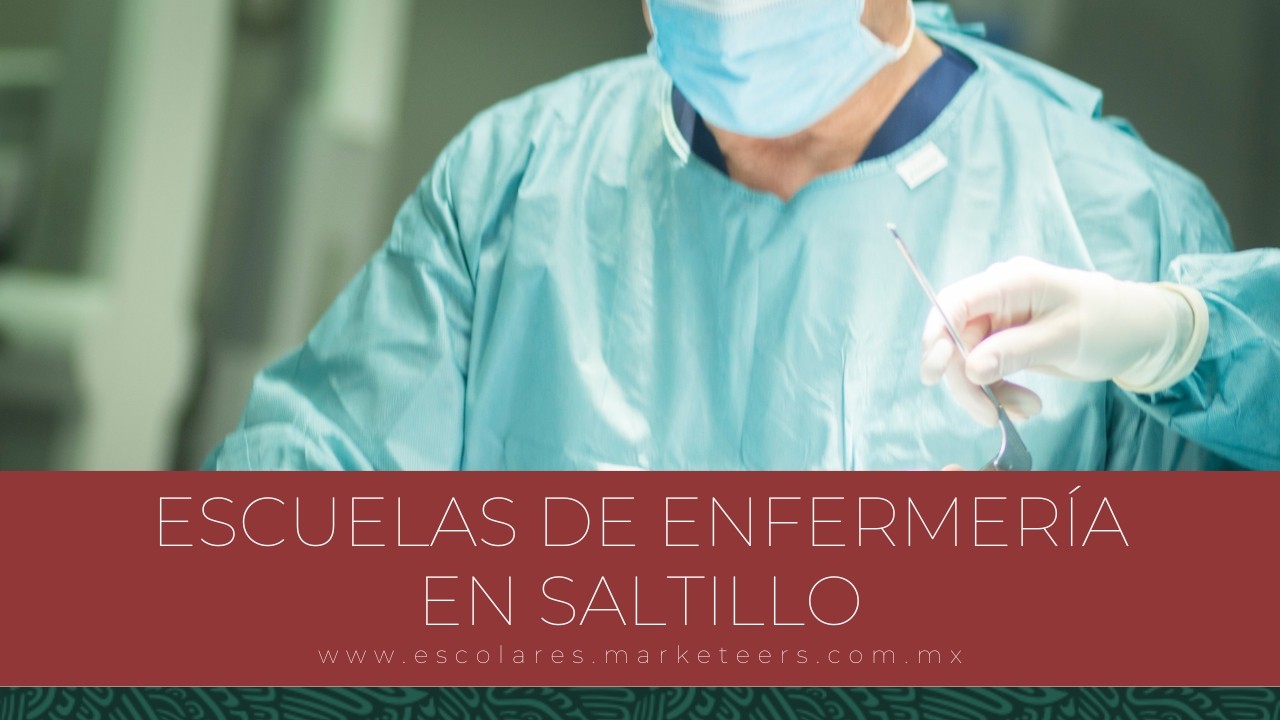 Escuelas de Enfermería en Saltillo