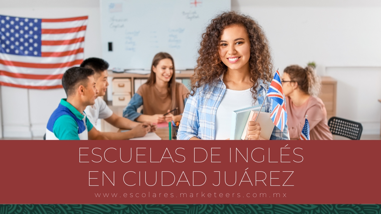 Escuelas de Inglés en Ciudad Juárez