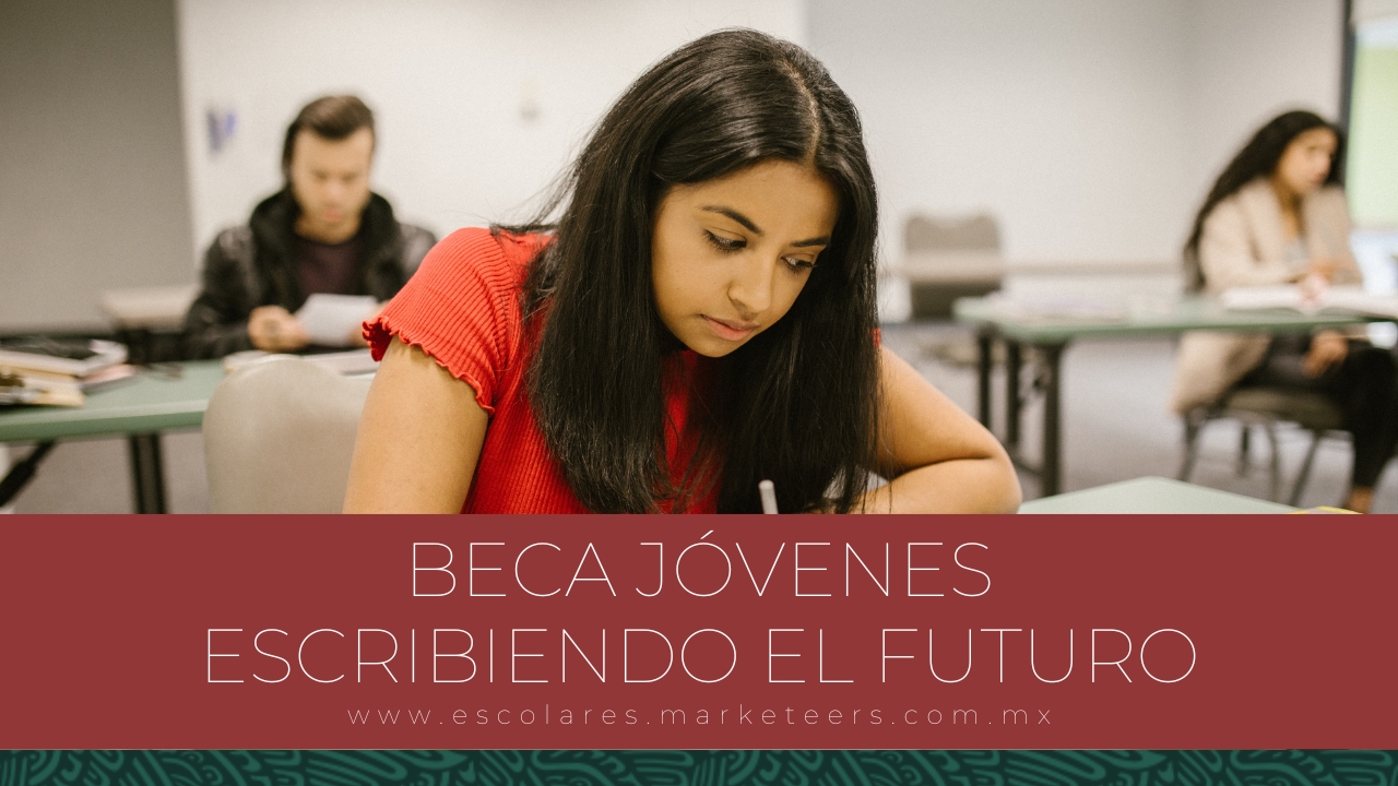 Beca Jóvenes Escribiendo el Futuro